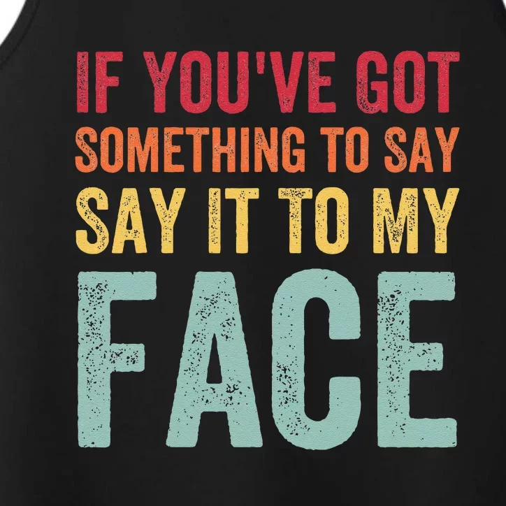 If YouVe Got Something To Say It To My Face Kamala Harris Performance Tank