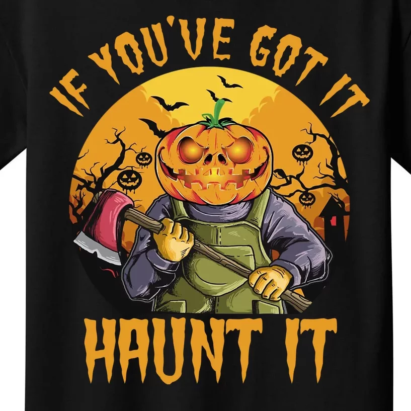 If You've Got It Haunt It Pumpkin Kids T-Shirt