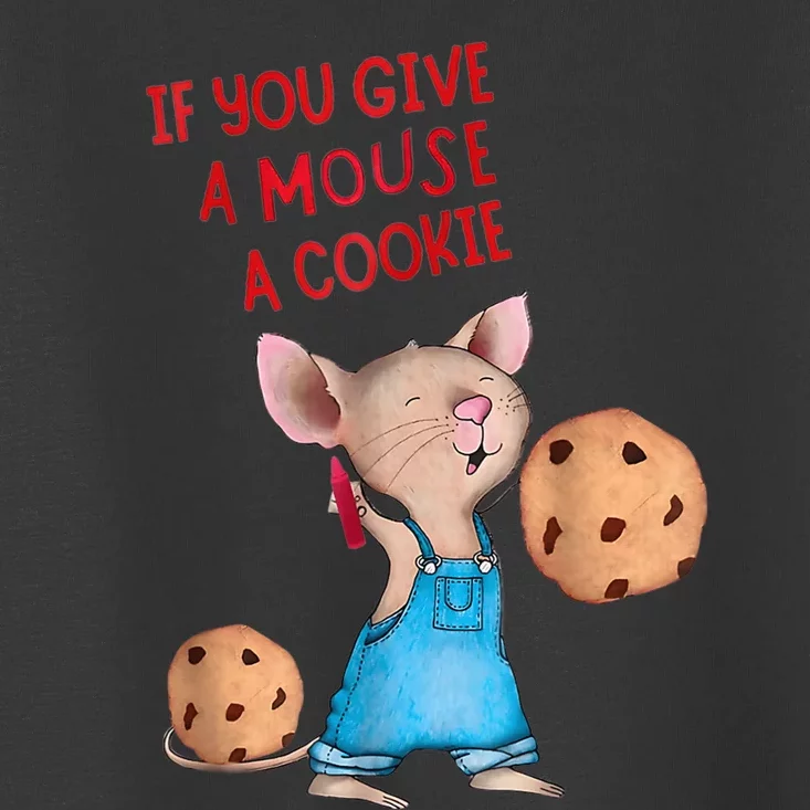 If You Give A Mouse A Cookie Costume Halloween Toddler T-Shirt