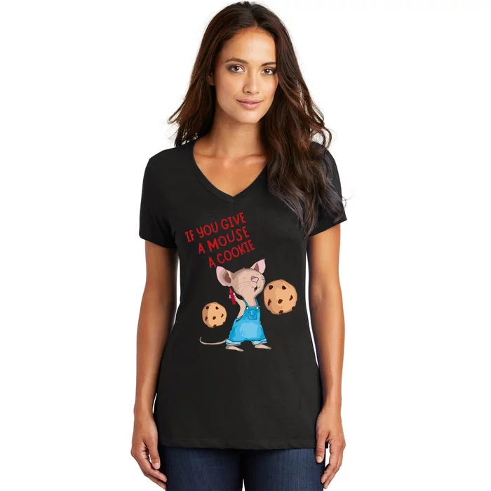 If You Give A Mouse A Cookie Women's V-Neck T-Shirt