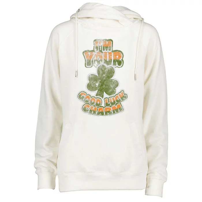 I'm Your Good Luck Charm Saint Patrick's Day Womens Funnel Neck Pullover Hood