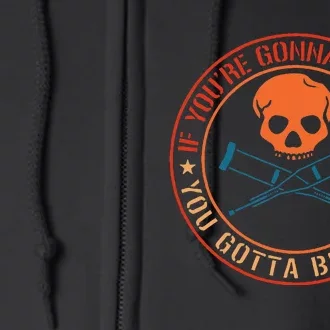 If YouRe Gonna Be Dumb You Gotta Be Tough Full Zip Hoodie