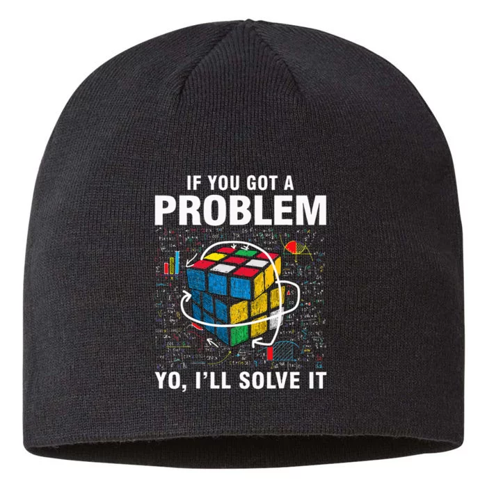 IF You Got A Problem Yo Ill Solve It Funny Speed Cubing 8 1/2in Sustainable Knit Beanie