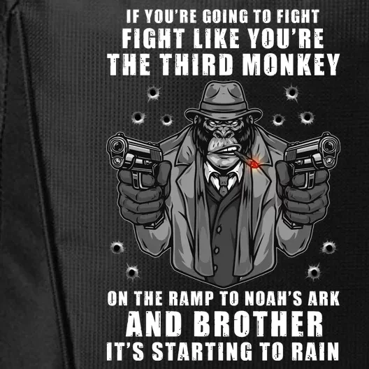 If You're Going To Fight Like You're Third Monkey City Backpack