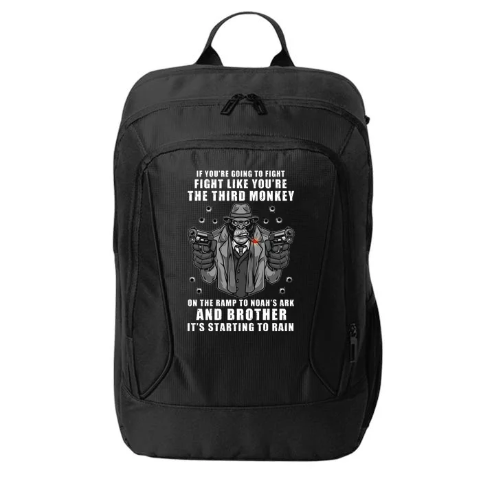 If You're Going To Fight Like You're Third Monkey City Backpack