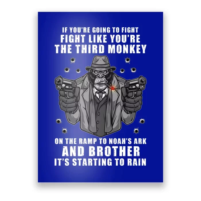 If You're Going To Fight Like You're Third Monkey Poster