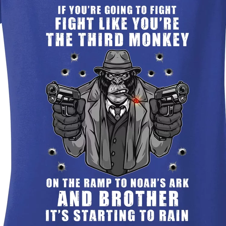 If You're Going To Fight Like You're Third Monkey Women's V-Neck T-Shirt