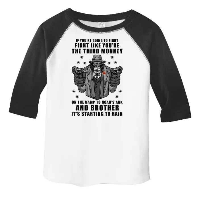 If You're Going To Fight Like You're Third Monkey Toddler Fine Jersey T-Shirt