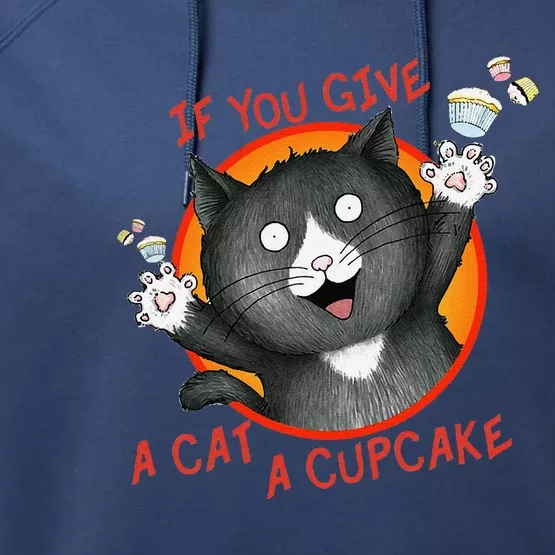 If You Give A Cat A Cupcake Performance Fleece Hoodie