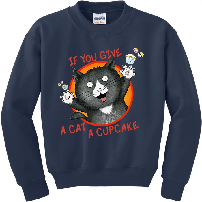 If You Give A Cat A Cupcake Kids Sweatshirt