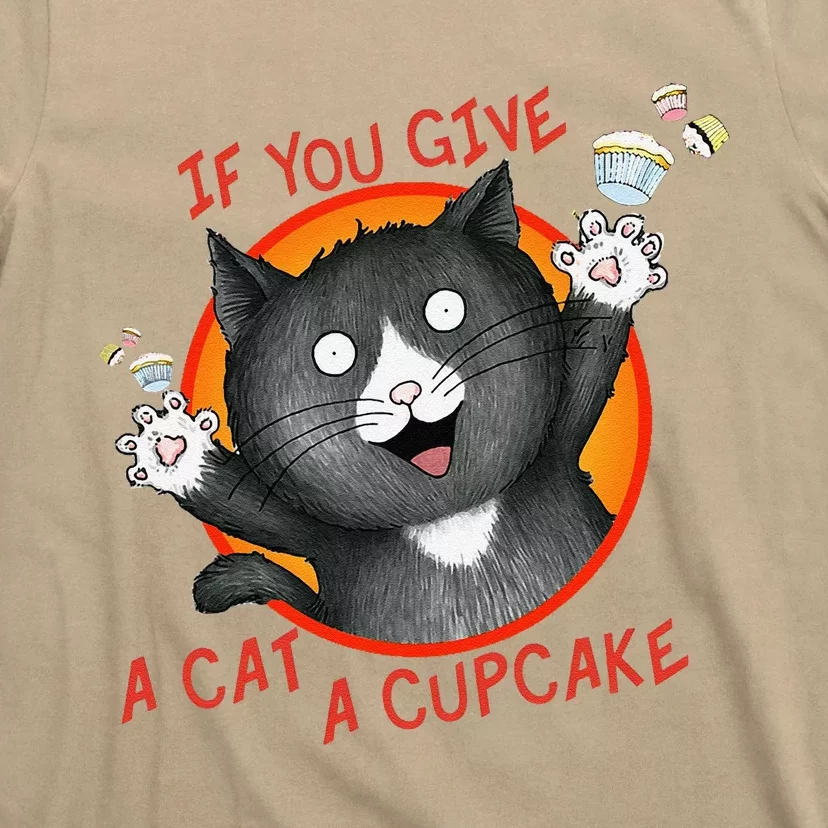 If You Give A Cat A Cupcake T-Shirt