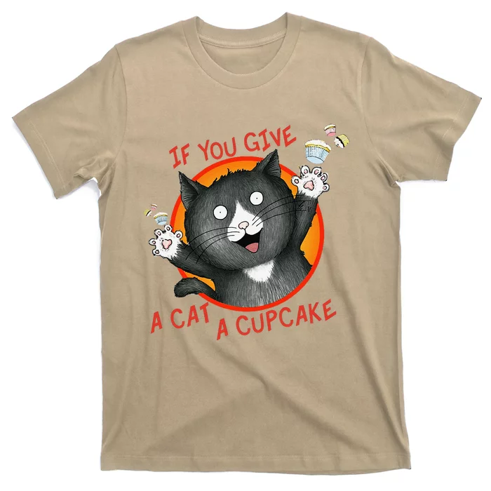 If You Give A Cat A Cupcake T-Shirt