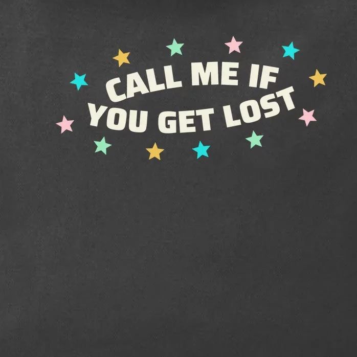 If You Get Lost Call Me Zip Tote Bag