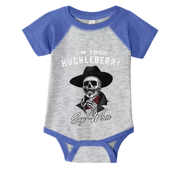 IM Your Huckleberry Say When Infant Baby Jersey Bodysuit