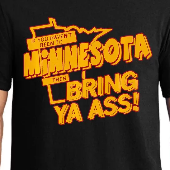 If You Haven’T Been To Minnesota Then Bring Ya Ass Pajama Set