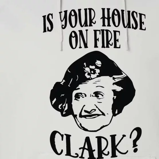 Is Your House On Fire Clark Funny Christmas Performance Fleece Hoodie