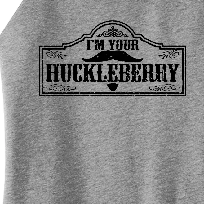 I'm Your Huckleberry Women’s Perfect Tri Rocker Tank