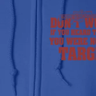 If You Heard The Shot You Were Never The Target Sniper Meaningful Gift Full Zip Hoodie