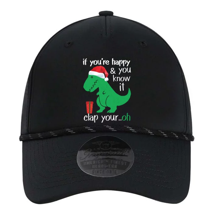 If YouRe Happy Clap Your Hand Christmas Dinosaur Trex Gift Performance The Dyno Cap