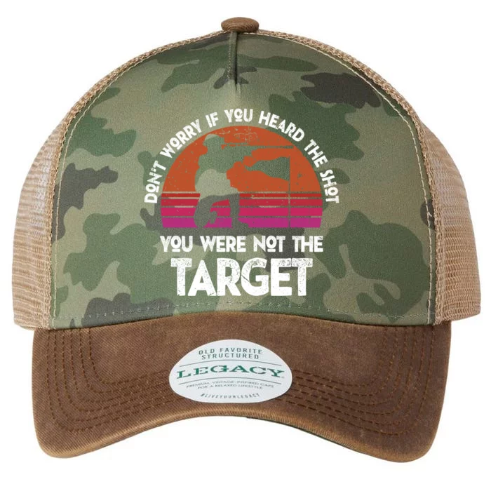 If You Heard The Shot You Were Never The Target Gift Legacy Tie Dye Trucker Hat