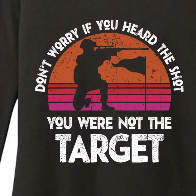 If You Heard The Shot You Were Never The Target Gift Womens CVC Long Sleeve Shirt