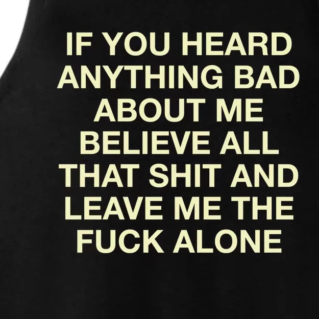 If You Heard Anything Bad About Me Believe All Ladies Tri-Blend Wicking Tank