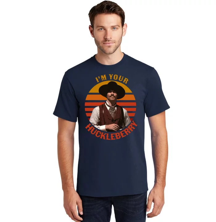 I'm Your Huckleberry Tall T-Shirt