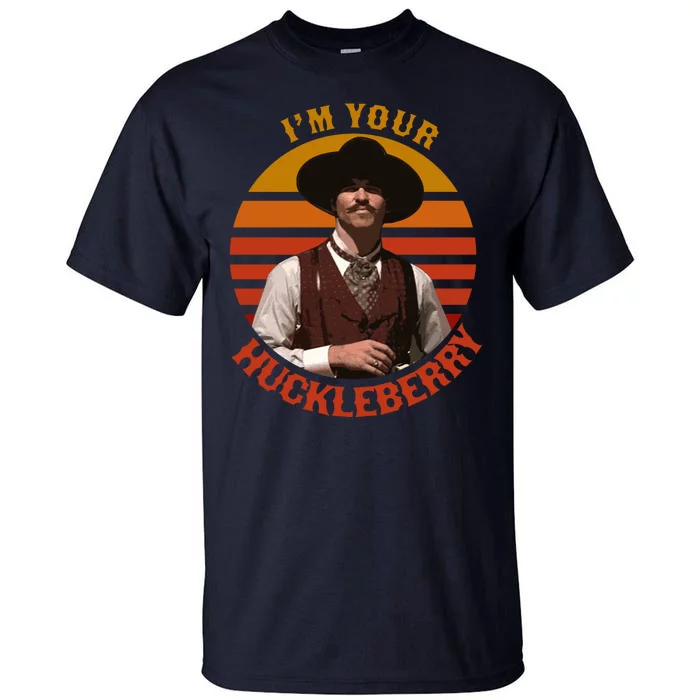 I'm Your Huckleberry Tall T-Shirt