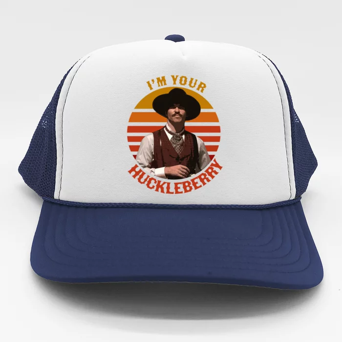 I'm Your Huckleberry Trucker Hat