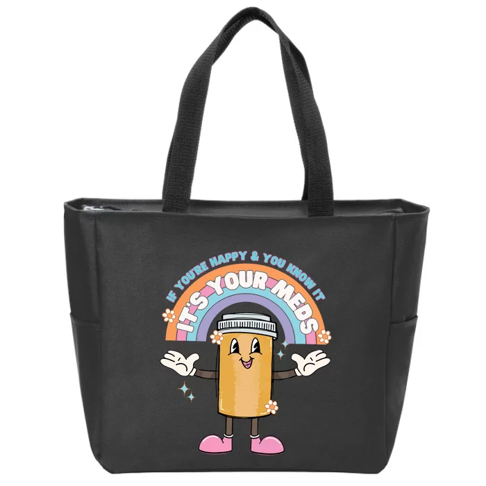 If Youre Happy And You Know It Nurse Zip Tote Bag