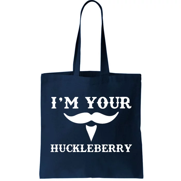 I'm Your Huckleberry Simple Design Tote Bag