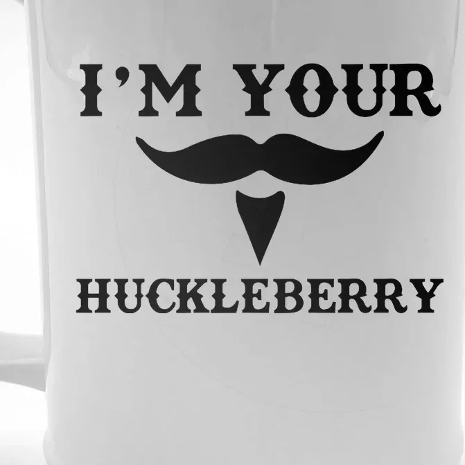 I'm Your Huckleberry Simple Design Front & Back Beer Stein