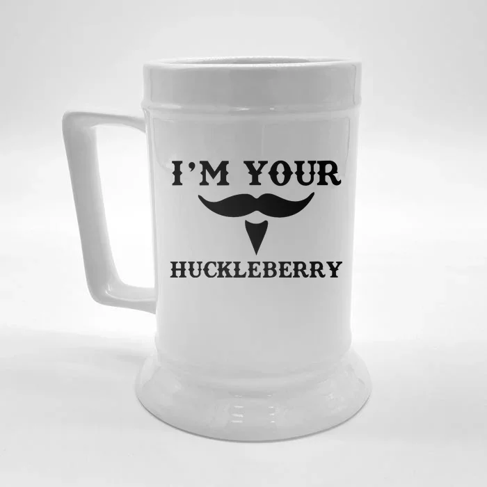 I'm Your Huckleberry Simple Design Front & Back Beer Stein