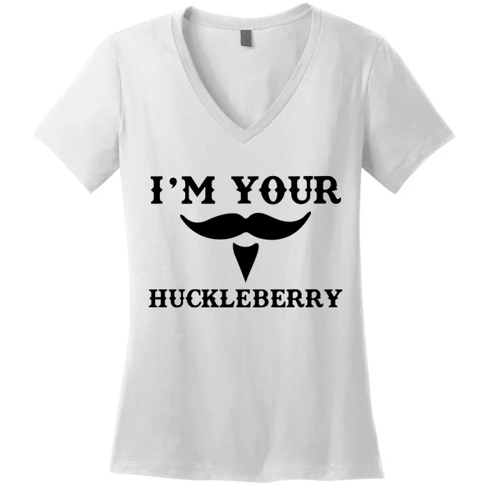 I'm Your Huckleberry Simple Design Women's V-Neck T-Shirt