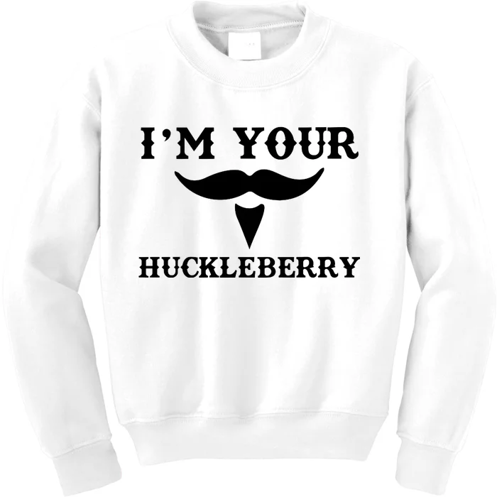 I'm Your Huckleberry Simple Design Kids Sweatshirt