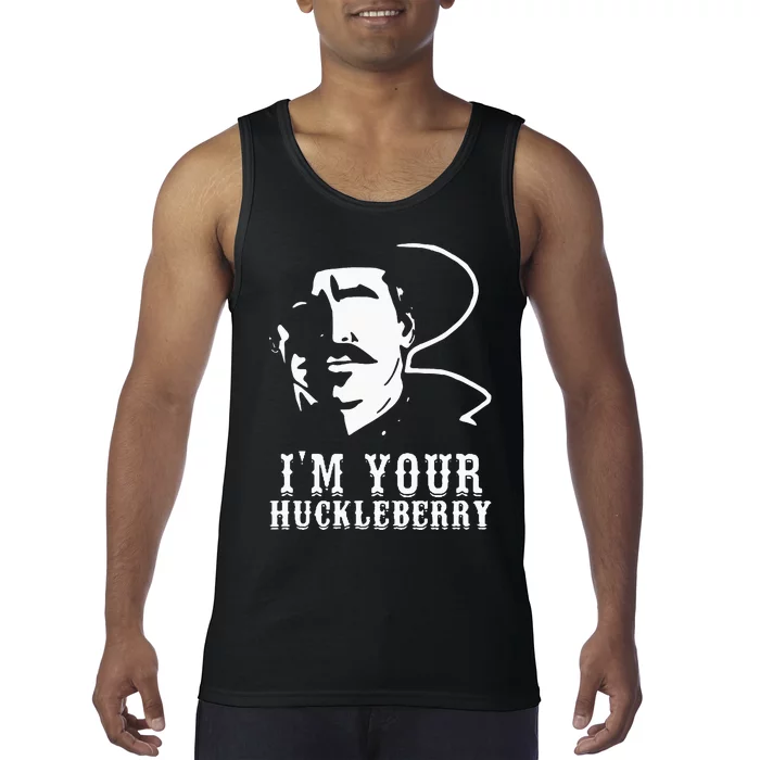 Im Your Huckleberry Cowboy Quote And Funny Sayings Tank Top