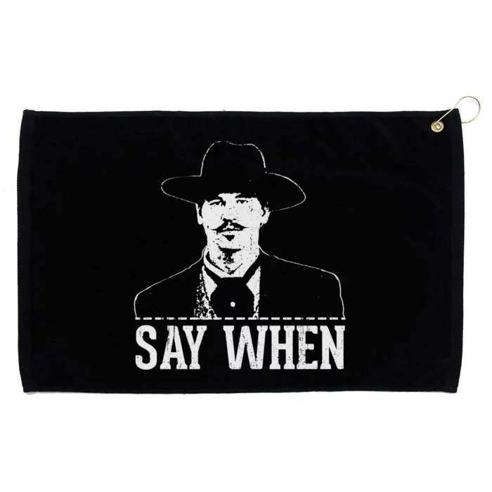 Say When Grommeted Golf Towel