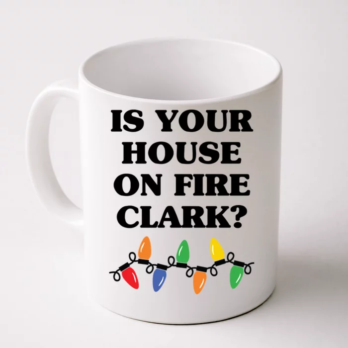 Is Your House On Fire Clark Classic Front & Back Coffee Mug