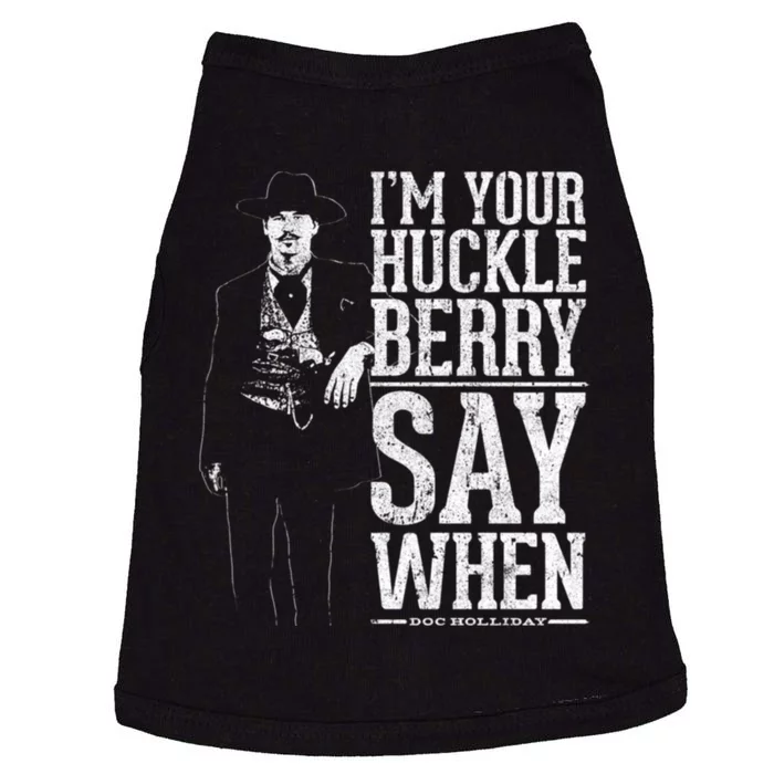 I'm Your Huckleberry Say When Doc Holiday Doggie Tank