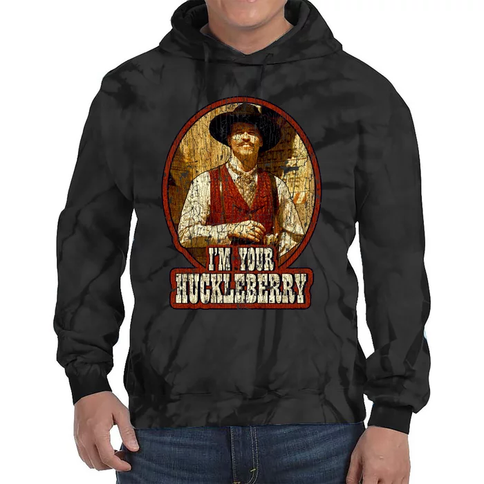 I'm Your Huckleberry Say When Doc Holiday Tie Dye Hoodie