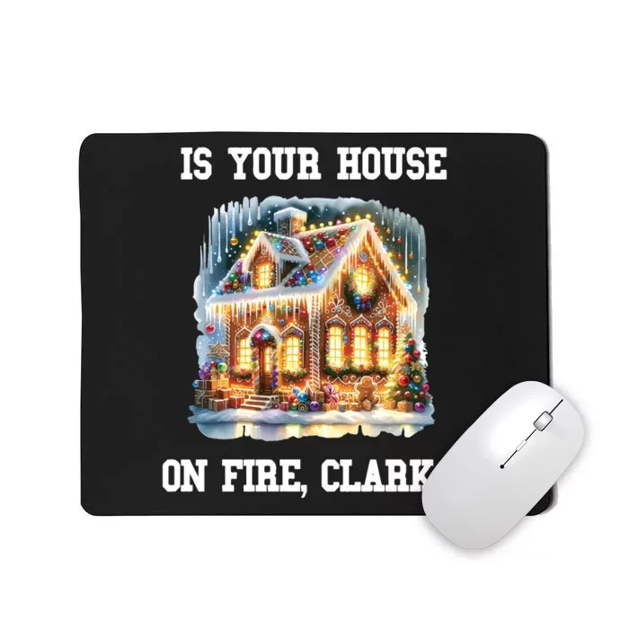 Is Your House On Fire Clark Griswold Christmas Mousepad