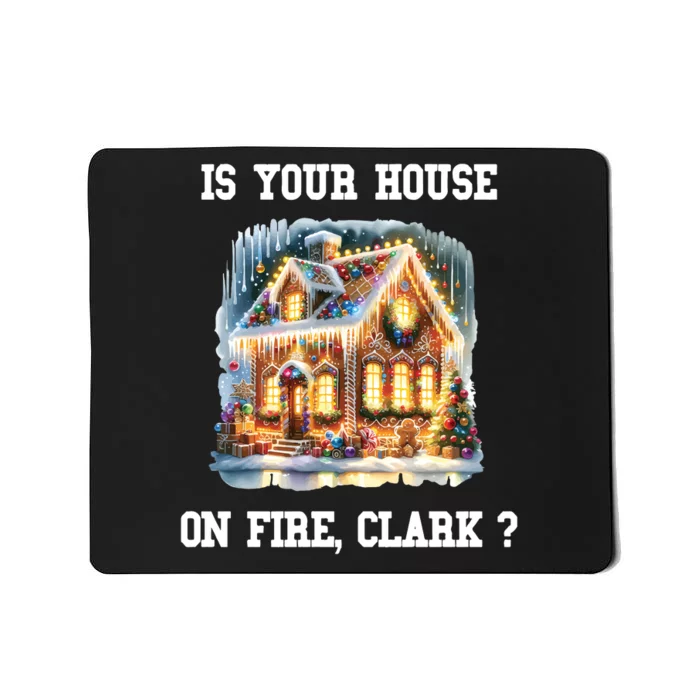 Is Your House On Fire Clark Griswold Christmas Mousepad