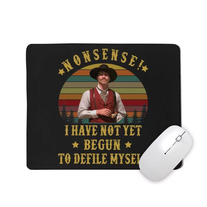 I'm Your Huckleberry, Say When, Doc Holiday Mousepad