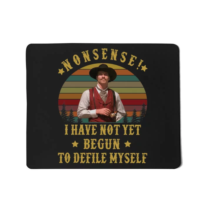 I'm Your Huckleberry, Say When, Doc Holiday Mousepad