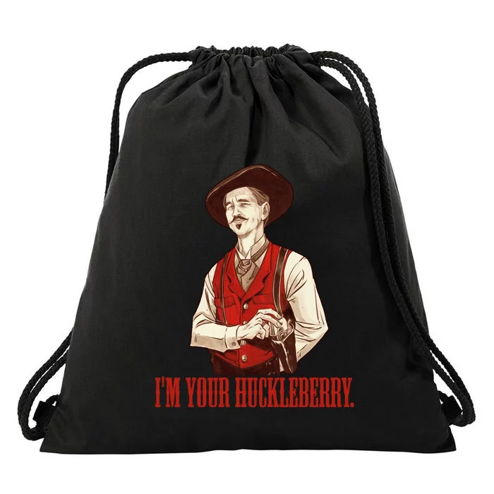 I'm Your Huckleberry Say When Doc Holiday Drawstring Bag