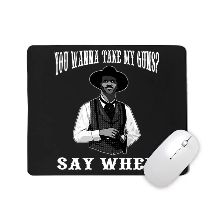 I'm Your Huckleberry Say When Doc Holiday Mousepad