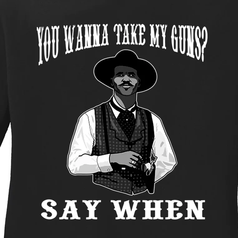 I'm Your Huckleberry Say When Doc Holiday Ladies Long Sleeve Shirt