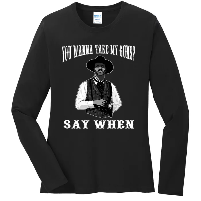 I'm Your Huckleberry Say When Doc Holiday Ladies Long Sleeve Shirt