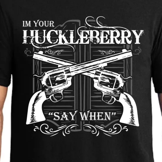 I'm Your Huckleberry Gift Pajama Set