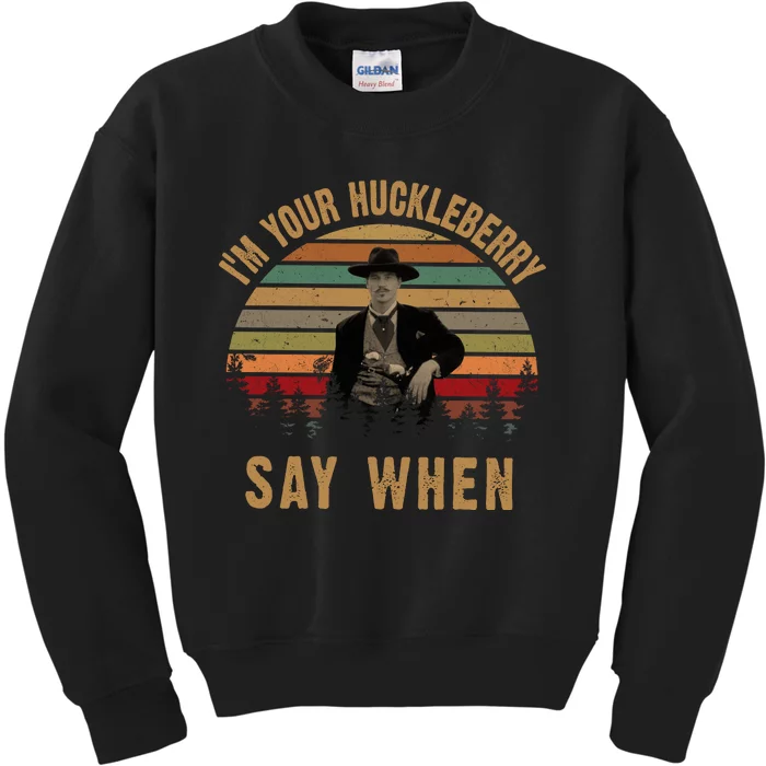 I'm Your Huckleberry Say When Doc Holiday Vintage Kids Sweatshirt